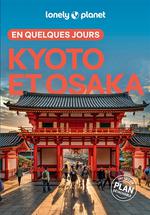Lonely Planet en Quelques Jours Kyoto et Osaka