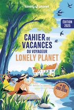 Cahier de Vacances Lonely Planet 2025
