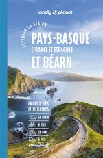 Lonely Planet Explorer le Pays Basque et le Béarn