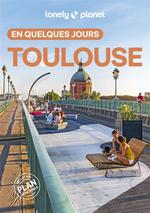 Lonely Planet en Quelques Jours Toulouse