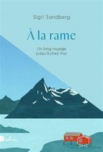 A la rame : un long voyage jusqu