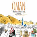 Oman : sur les traces de Sindbad le marin