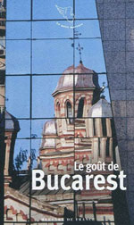 Le Goût de Bucarest