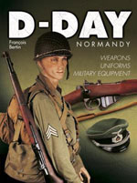 D-Day Normandy: Weapons, Uniforms