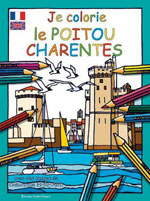 Je Colorie le Poitou-Charentes (Fr.-Engl.)