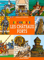 Je Colorie les Châteaux Forts (Fr., Engl.)