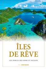 Iles de Rêve : les Perles des Mers et Océans