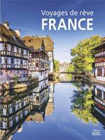 Voyages de Rêve : France : les Plus Beaux Sites à Découvrir