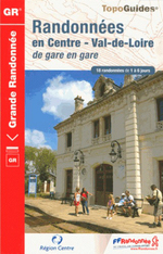 Ffrp Randonnées en Centre-Val-de-Loire de Gare en Gare