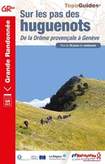 Sur les Pas des Huguenots Drôme Provençale à Genève Gr965