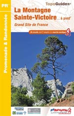 La Montagne Sainte-Victoire... à Pied : Grand Site de France