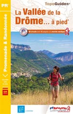 La Vallée de la Drôme... à Pied : 40 Promenades & Randonnées