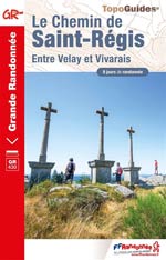 Le Chemin de Saint-Régis: Velay et Vivarais, Gr 430 3 Éd