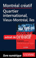 Montréal créatif-Quartier international, Vieux-Montréal îles
