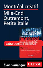 Montréal créatif - Mile-End, Outremont, Petite Italie