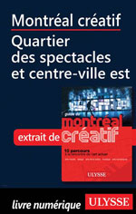 Montréal créatif - Quartier des spectacles, centre-ville est