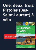 Une, deux, trois, Pistoles (Bas-Saint-Laurent) à vélo