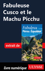 Fabuleuse Cusco et le Machu Picchu