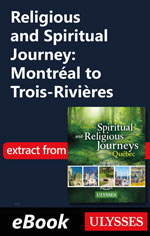 Religious and Spiritual Journey: Montréal to Trois-Rivières