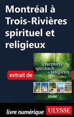 Montréal à Trois-Rivières spirituel et religieux