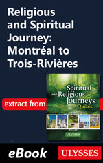 Religious and Spiritual Journey: Montréal to Trois-Rivières