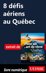 8 défis aériens au Québec