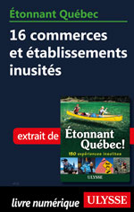 Étonnant Québec: 16 commerces et établissements inusités
