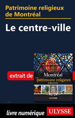 Patrimoine religieux de Montréal: Le centre-ville