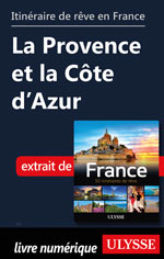 Itinéraire de rêve en France - La Provence et la Côte d’Azur