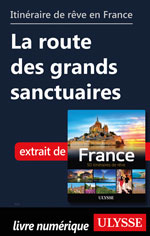 Itinéraire de rêve en France La route des grands sanctuaires