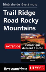 Itinéraire de rêve à moto - Trail Ridge Road Rocky Mountains