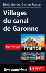 Itinéraire de rêve en France - Villages du canal de Garonne