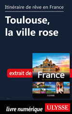 Itinéraire de rêve en France - Toulouse, la ville rose