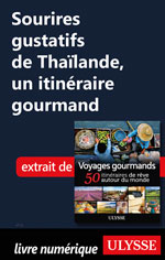 Sourires gustatifs de Thaïlande, un itinéraire gourmand
