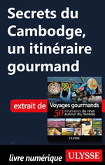 Secrets du Cambodge, un itinéraire gourmand