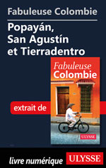 Fabuleuse Colombie: Popayán, San Agustín et Tierradentro