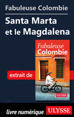 Fabuleuse Colombie: Santa Marta et le Magdalena