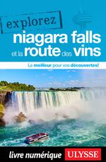 Explorez Niagara Falls et la Route des vins