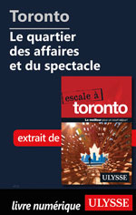 Toronto - Le quartier des affaires et du spectacle