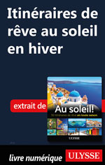 Itinéraires de rêve au soleil en hiver
