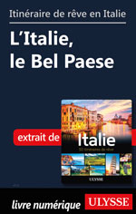 Itinéraire de rêve en Italie - L’Italie, le Bel Paese