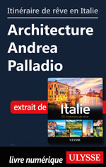 Itinéraire de rêve en Italie - Architecture Andrea Palladio
