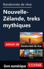 Randonnée de rêve - Nouvelle-Zélande, treks mythiques
