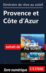 Itinéraire de rêve au soleil - Provence et Côte d’Azur