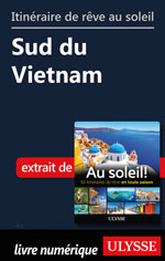 Itinéraire de rêve au soleil - Sud du Vietnam