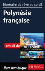 Itinéraire de rêve au soleil - Polynésie française