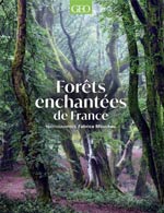 Géo collection. Forêts enchantées : la France hors les senti