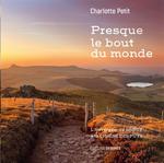Presque le bout du monde : l