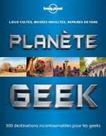 Lonely Planet Planète Geek