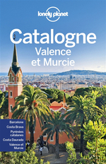Lonely Planet la Catalogne, Valence et Murcie